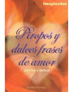 PIROPOS Y DULCES FRASES DE AMOR