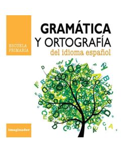 GRAMATICA Y ORTOGRAFIA DEL IDIOMA ESPAÑOL