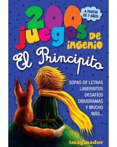 200 JUEGOS DE INGENIO EL PRINCIPITO