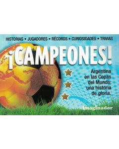 CAMPEONES ARGENTINA EN LAS COPAS DEL MUNDO UNA HISTORIA DE GLORIA