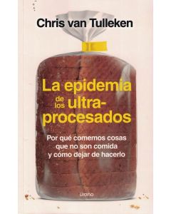 EPIDEMIA DE LOS ULTRAPROCESADOS, LA