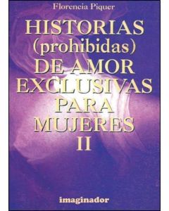 HISTORIAS DE AMOR EXCLUSIVAS PARA MUJERES II