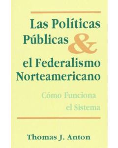 POLITICAS PUBLICAS & EL FEDERALISMO NORTEAMERICANO