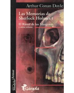 MEMORIAS DE SHERLOCK HOLMES I, LAS EL RITUAL DE LOS MUSGRAVE Y OTROS RELATOS