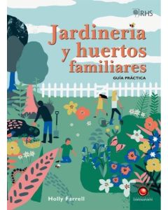 JARDINERIA Y HUERTOS FAMILIARES GUIA PRACTICA