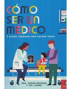 COMO SER UN MEDICO Y OTROS TRABAJOS QUE SALVAN VIDAS