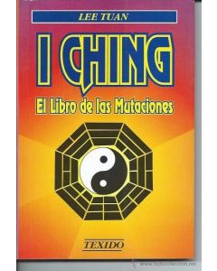 I CHING, EL LIBRO DE LAS MUTACIONES