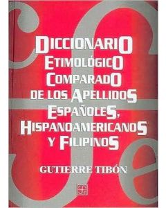 DICCIONARIO ETIMOLOGICO COMPARADO DE LOS APELLIDOS ESPAÑOLES