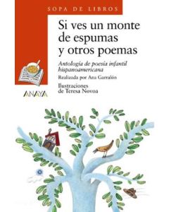 SI VES UN MONTE DE ESPUMAS Y OTROS POEMAS