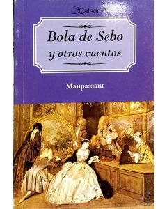 BOLA DE SEBO Y OTROS CUENTOS