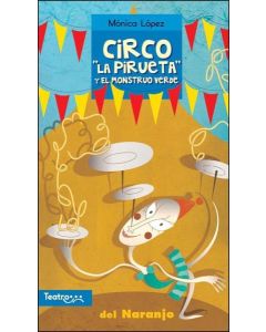 CIRCO LA PIRUETA Y EL MONSTRUO VERDE