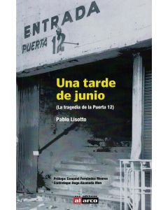 UNA TARDE DE JUNIO LA TRAGEDIA DE LA PUERTA 12