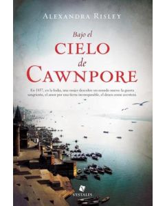 BAJO EL CIELO DE CAWNPORE