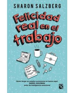 FELICIDAD REAL EN EL TRABAJO