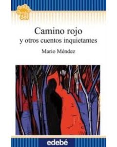 CAMINO ROJO Y OTROS CUENTOS INQUIETANTES