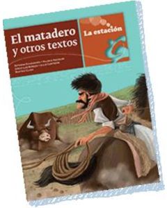 MATADERO Y OTROS TEXTOS, EL