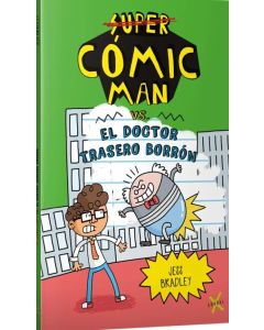 SUPER COMIC MAN VS EL DOCTOR TRASERO BORRON