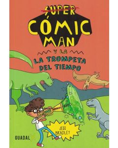 SUPER COMIC MAN Y LA TROMPETA DEL TIEMPO