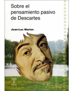 SOBRE EL PENSAMIENTO PASIVO DE DESCARTES