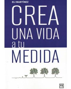 CREA UNA VIDA A TU MEDIDA