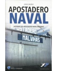 APOSTADERO NAVAL MALVINAS