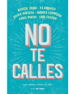 NO TE CALLES