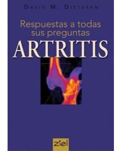 ARTRITIS: RESPUESTAS A TODAS SUS PREGUNTAS