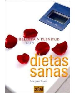 BELLEZA Y PLENITUD CON DIETAS SANAS