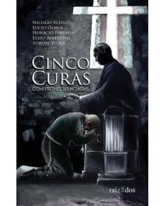 CINCO CURAS. CONFESIONES SILENCIADAS
