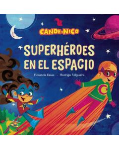 CANDE Y NICO SUPERHEROES EN EL ESPACIO