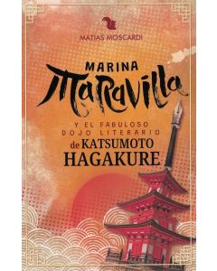 MARINA MARAVILLA Y EL FABULOSO DOJO LITERARIO DE KATSUMOTO HAGAKURE