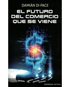 FUTURO DEL COMERCIO QUE SE VIENE, EL