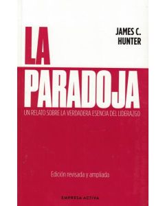 PARADOJA, LA UN RELATO SOBRE LA VERDADERA ESENCIA DEL LIDERAZGO