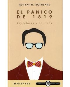 PANICO DE 1819, EL REACCIONES Y POLITICAS