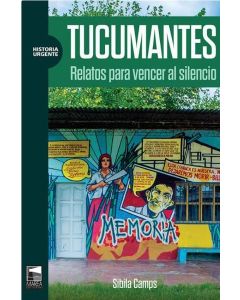 TUCUMANTES RELATOS PARA VENCER AL SILENCIO