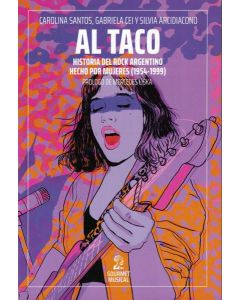 AL TACO HISTORIA DEL ROCK ARGENTINO HECHO POR MUJERES 1954-1999