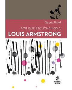 POR QUE ESCUCHAMOS A LOUIS ARMSTRONG