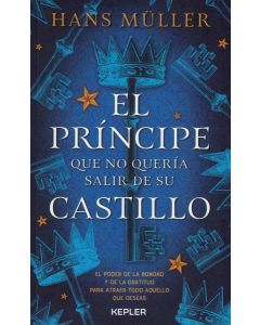 PRINCIPE QUE NO QUERIA SALIR DE SU CASTILLO, EL