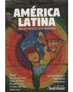 AMERICA LATINA HUELLAS Y RETOS DEL CICLO PROGRESISTA