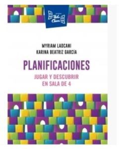 PLANIFICACIONES. JUGAR Y DESCUBRIR EN SALA DE 4