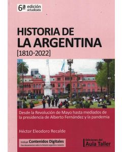 HISTORIA DE LA ARGENTINA 1810-2022