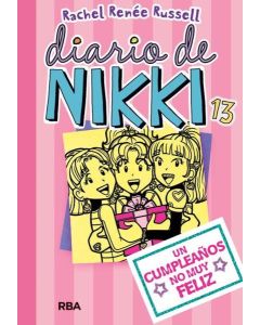 DIARIO DE NIKKI 13. UN CUMPLEAÑOS NO MUY FELIZ