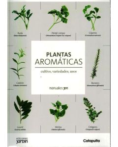 PLANTAS AROMATICAS CULTIVO VARIEDADES USOS