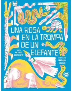 UNA ROSA EN LA TROMPA DE UN ELEFANTE