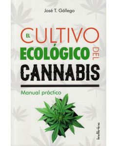 CULTIVO ECOLOGICO DEL CANNABIS, EL MANUAL PRACTICO