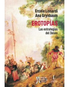 EROTOPIAS LAS ESTRATEGIAS DEL DESEO