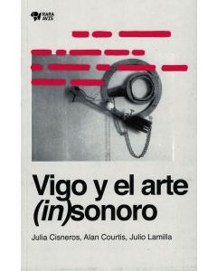 VIGO Y EL ARTE INSONORO