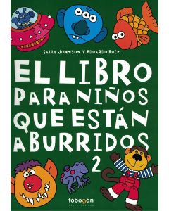 LIBRO PARA NIÑOS QUE ESTAN ABURRIDOS 2, EL