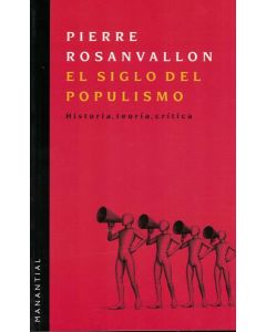 SIGLO DEL POPULISMO, EL