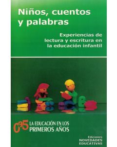 NIÑOS CUENTOS Y PALABRAS EXPERIENCIAS DE LECTURA Y ESCRITURA EN LA EDUCACION INFANTIL